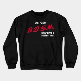 Business Deals Sales Meetings Crewneck Sweatshirt